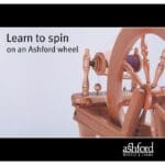 Hand Spinning for Beginners: The Ashford 'Learn to Spin' Booklet – Mastering the Drop Spindle and Spinning Wheel